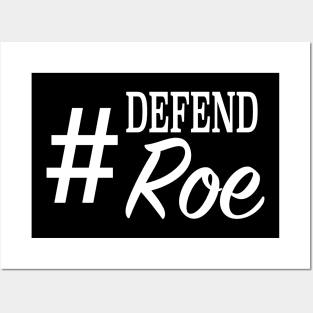 #DefendRoe Defend Roe Hashtag Women's Rights Posters and Art